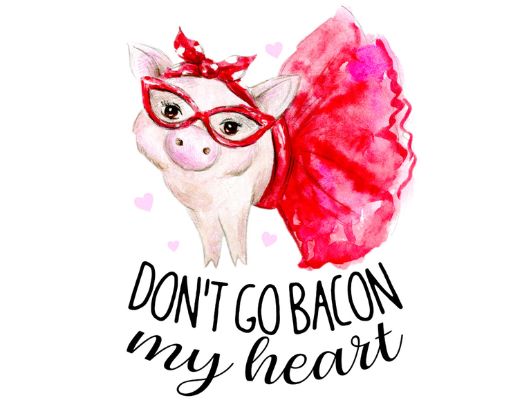 Don't go bacon my heart Valentine's Day Valentine Pig Piggy Watercolor Printable Digital Sublimation