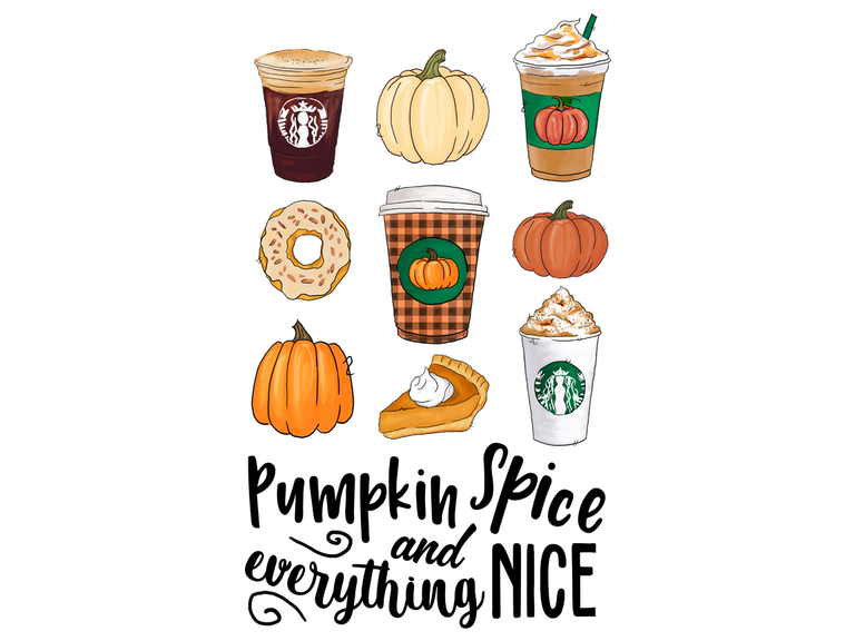 Coffee Pumpkin Spice And Everything Nice Fall Starbucks Latte Pie Print Digital Download Sublimation