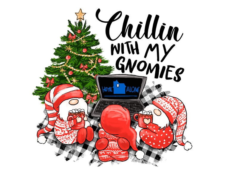 Christmas Hangin with my Gnomies Chillin Home Alone Digital Sublimation Print Printable Download